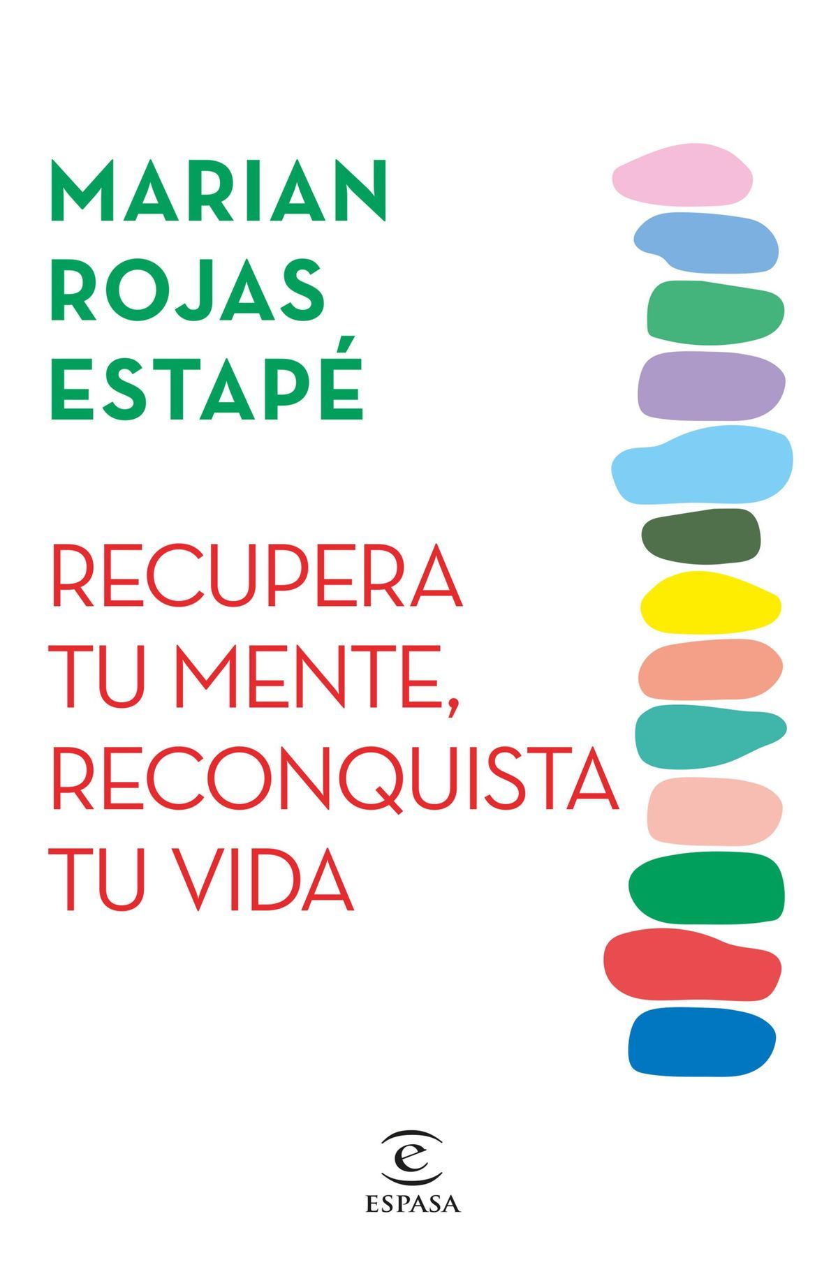 «Recupera tu mente, reconquista tu vida» – Marian Rojas Estapé